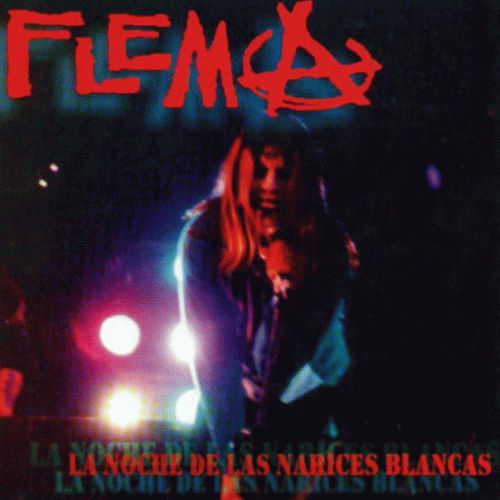 Flema : La Noche de las Narices Blancas Flema : La Noche de las Narices Blancas